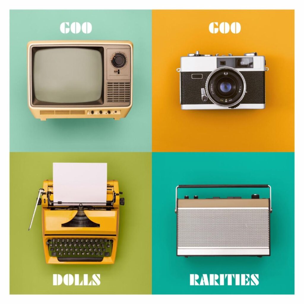 GOO GOO DOLLS RELEASE RARITIES; A NEW COMPILATION ALBUM OF RARE & NEVER-BEFORE-HEARD SONGS FROM 1995 TO 2007